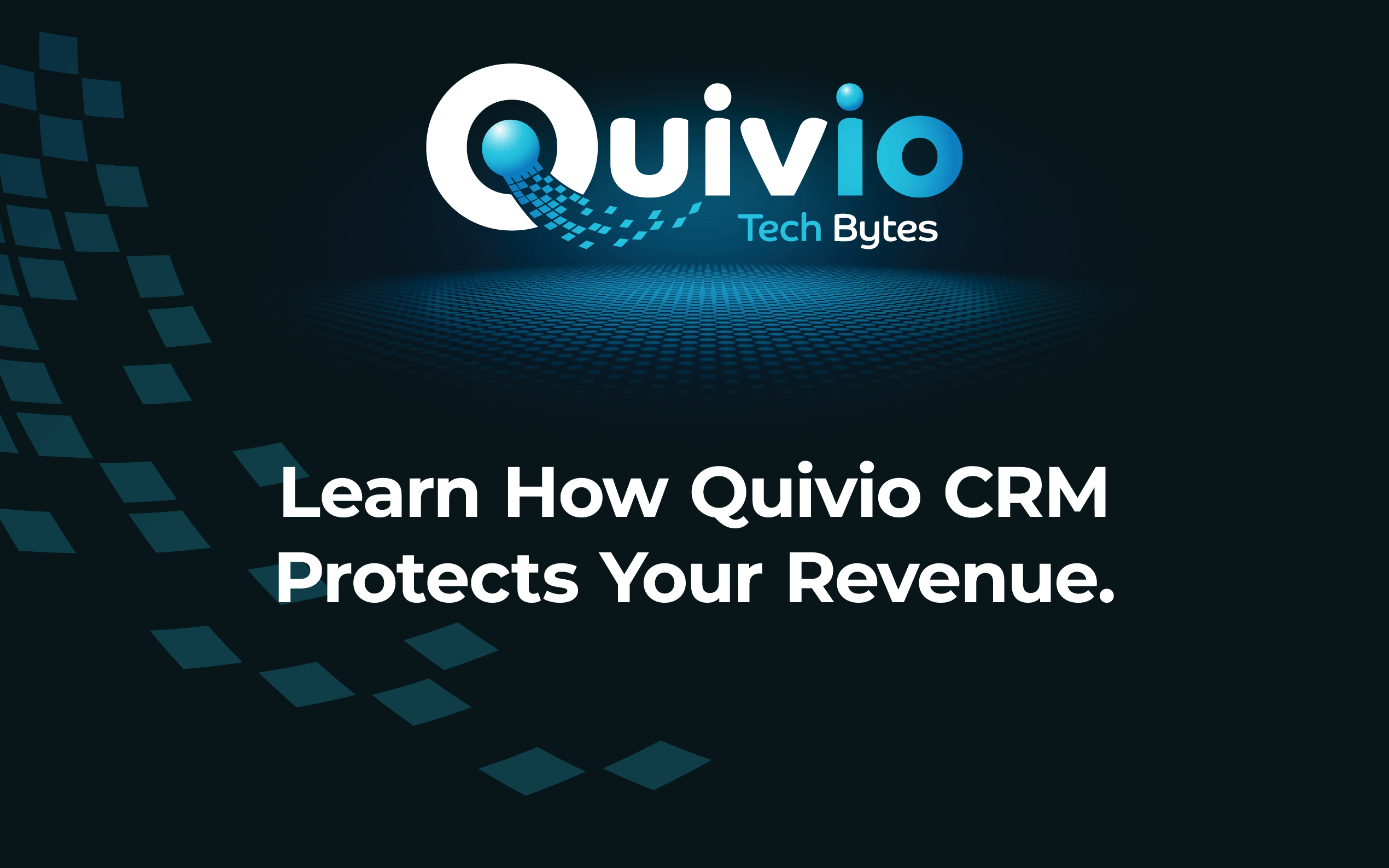 Quivio Tech Bytes: Learn How Quivio Protects Your Revenue.